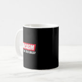 Mug Sarcasm Is What I Do Bes I Funny Sarcastic Nerdy G (Devant gauche)