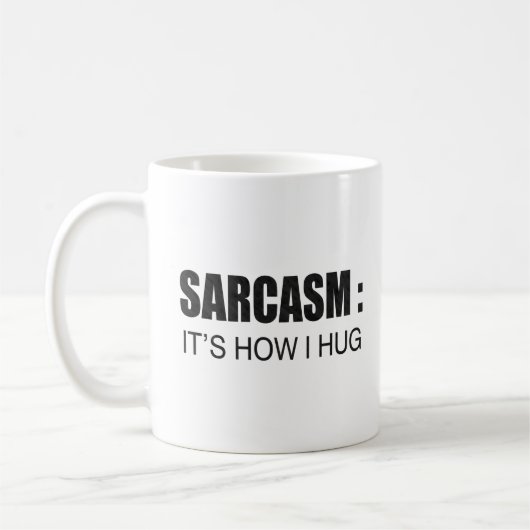 Mug Sarcasme : C'est comme ça que je serre le SLOGAN F (Gauche)