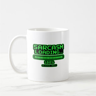 Mug Sarcasme Chargement 100% Veuillez Patienter Drôle