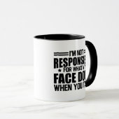 Mug Sarcasme - Je ne suis pas responsable de ce que fa (Devant droit)