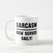 Mug Sarcasme servi maintenant quotidiennement (Gauche)
