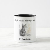 Mug Sarcastic Cat: Why Do Humans Talk Before Coffee (Centre)