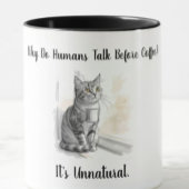 Mug Sarcastic Cat: Why Do Humans Talk Before Coffee