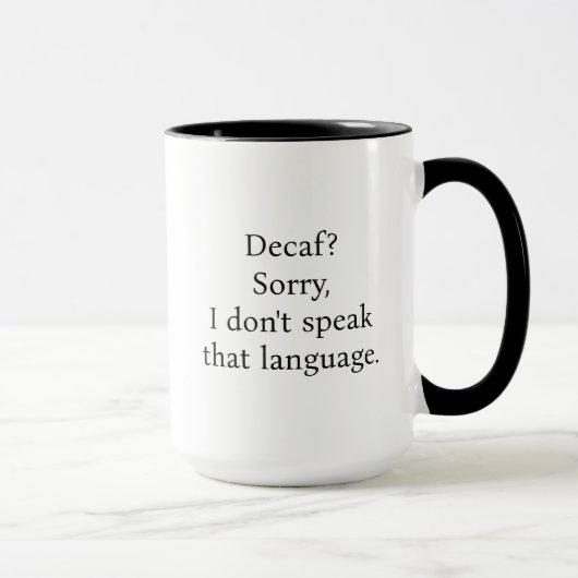 Mug Sarcastic Coffee Humor Quote Black and White (Droite)
