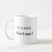 Mug Sarcastic Quotes Shirt Fun Fact I Don T Care  (Gauche)