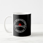 Mug Sarcastic Tees And May The Bridges I Burn Light Th (Gauche)