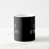 Mug Sarcastique J'Ai Besoin D'Une Nouvelle Vie (Centre)
