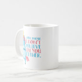 Mug Sassy Blue et rose Unicorne ne croit pas en vous (Devant gauche)