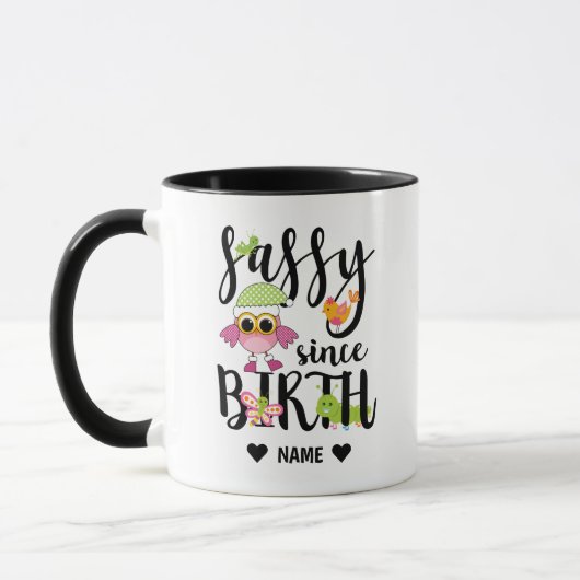 Mug Sassy depuis la naissance (Gauche)