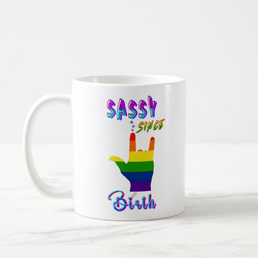 Mug Sassy depuis la naissance (Gauche)