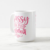 Mug Sassy Like My Mama Personalized (Devant gauche)