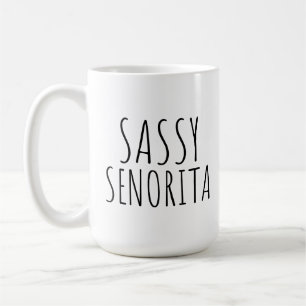 Mug Sassy Senorita, des choux de café amusants pour e