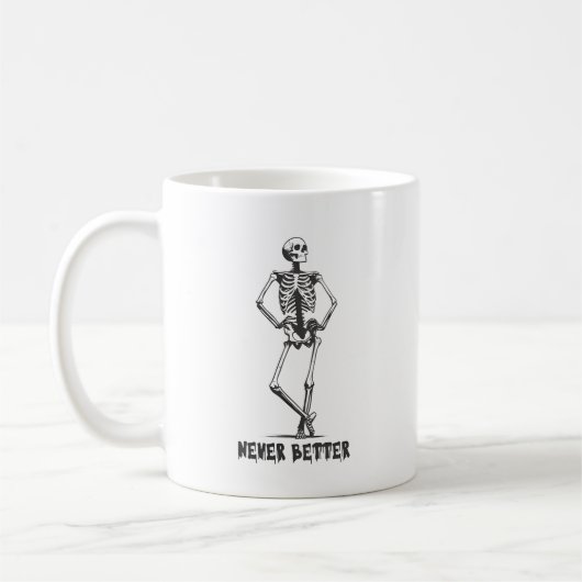 Mug Sassy Skeleton "Never Better" (Gauche)