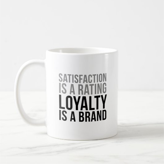 Mug Satisfaction Est Une Note La Fidélité Est Une Marq (Gauche)