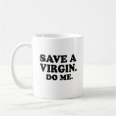 MUG SAUVE UNE VIERGE. BAISSE-MOI. (Gauche)
