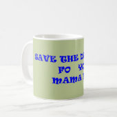 MUG SAUVEZ LA MAMAN DU DRAME FO YO (Devant gauche)