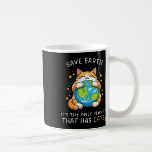 Mug Sauvez la Terre C'est la seule planète qui a des c