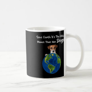 Mug Sauvez la Terre C'est la seule planète qui a des c