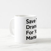Mug sauvez le drame pour votre maman (Devant gauche)
