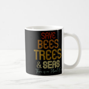 Mug Sauvez Les Abeilles Les Arbres Et Les Mers Il N'y