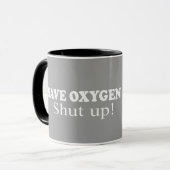 MUG SAUVEZ L'OXYGÈNE, TAIS-TOI (Devant gauche)