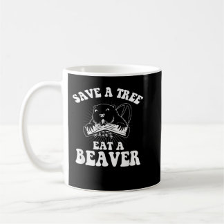 Mug Sauvez Un Arbre Mangez Un Castor Drôle Dit