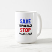 Mug Save Democracy Stop Project 2025 Election Gift (Devant droit)