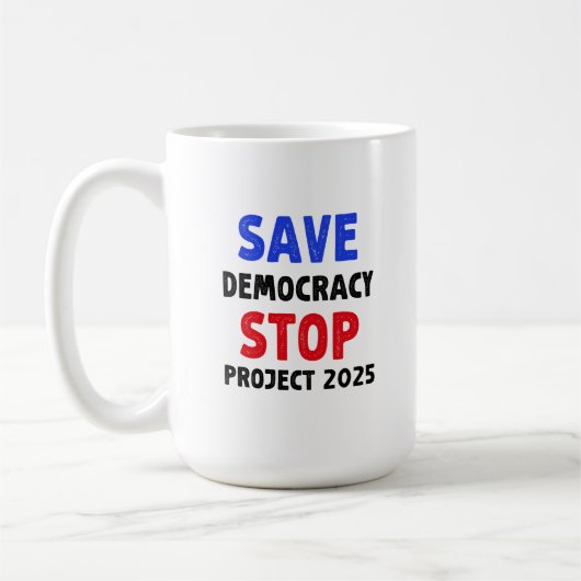 Mug Save Democracy Stop Project 2025 Election Gift (Gauche)