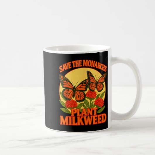 Mug Save The Monarchs Plant Some Milkweed Butterfly Gi (Droite)