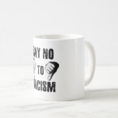 Mug Say no to racism (Devant droit)