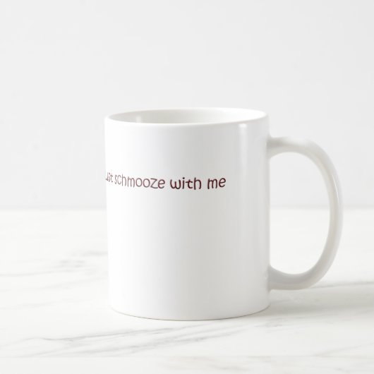 Mug schmooze (Droite)