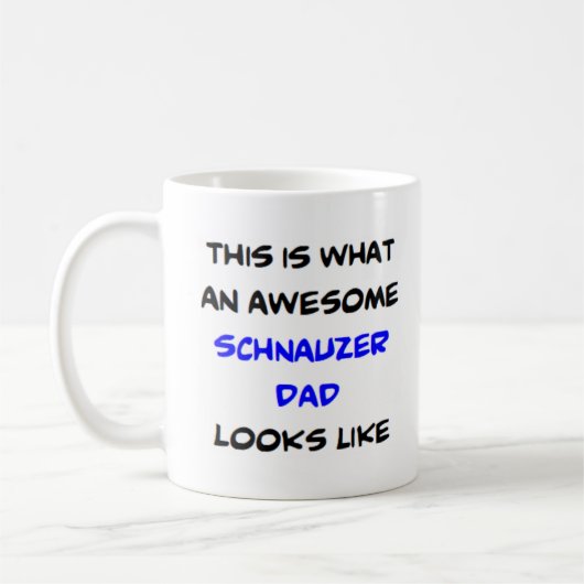 Mug schnauzer papa, génial (Gauche)