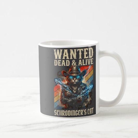 Mug Schrodingers Cat Wanted Dead And Alive Quantum Phy (Droite)
