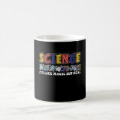 Mug Science C'est comme de la magie mais un vrai scien (Centre)