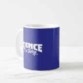 Mug Science (C'est une chose) (Devant gauche)