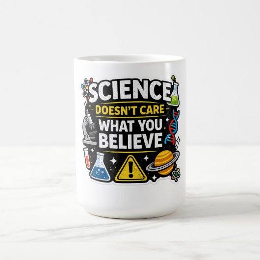 Mug Science Over Belief – Funny Science Quote Design (Centre)