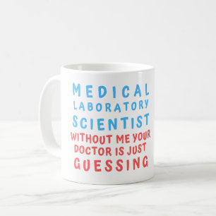 MUG SCIENTIFIQUE DE LABORATOIRE MÉDICAL SANS MOI VOTRE
