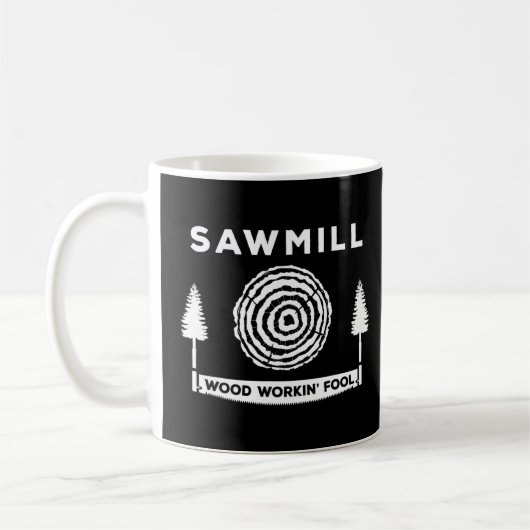 Mug Scierie Bois Travail Fool Carpentry Profession (Gauche)