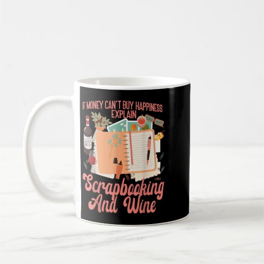 Mug Scrapbooking Wine If Money Can't Buy Hapness Expla (Gauche)