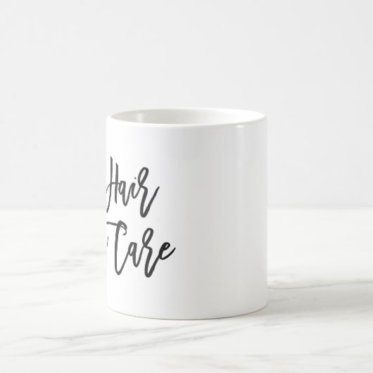 Mug Script chic "Les cheveux de chien ne s'en soucient (Centre)