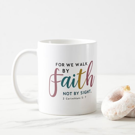 Mug Script Inspired 2 Corinthians 5 7 Walk By Faith (Avec donut)