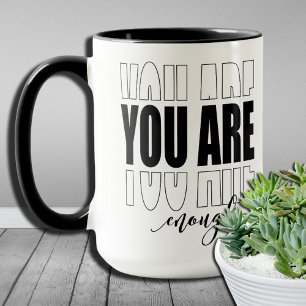 Mug Script Moderne Minimaliste Vous êtes Suffisant