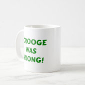 Mug Scrooge a eu tort (Devant gauche)