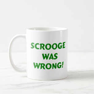 Mug Scrooge a eu tort