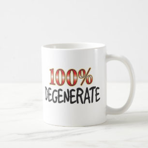 Mug Se dégénèrent 100 pour cent