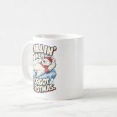 Mug Se détendre comme si j'avais oublié Noël Drôle d'o (Devant gauche)