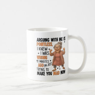 Mug Se disputer avec moi est inutile, je savais que j'
