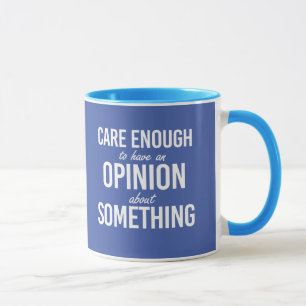 Mug Se soucier suffisamment de quelque chose pour avoi