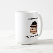 Mug Sedimentaire, Mon Cher Watson - Joli jeu de mots g (Devant droit)