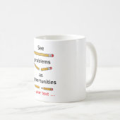 Mug See Problems as Opportunities – Motivational Quote (Devant droit)